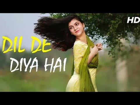 dil-de-diya-hai-love-story-video-(-love-song-)-official-video-hd-2018
