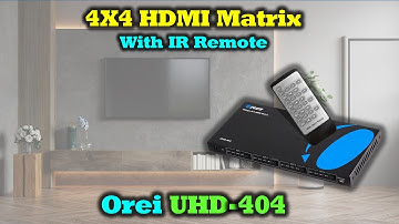 Orei UHD-404 | 4X4 UHD HDMI Matrix - Easily Control Your Media!