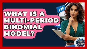 What Is A Multi-Period Binomial Model? - Stock and Options Playbook