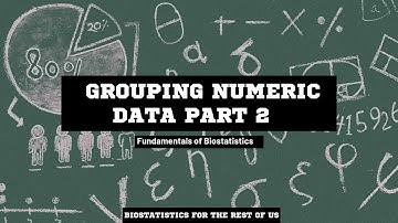 Grouping Numeric Data: How to apply the Sturges Rule with examples