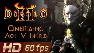 Diablo II LoD-Act 5 Intro (720p 60fps)