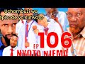 NYOTA NYEMA 106 Uchambuzi Wa épisode Ya Ku Fwata Kwa Washabiki