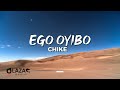 Chike - Ego Oyibo (Lyrics Video)