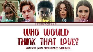 NOW UNITED - "Who Would Think That Love?" (With Lamar) | Color coded lyrics☆