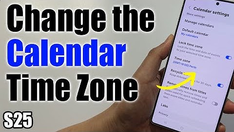 Hoe de kalendertijdzone op de Samsung Galaxy S25 te wijzigen