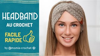 Comment faire UN HEADBAND EN 2 HEURES AU CROCHET  tuto #mamiecrochet