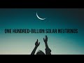 One hundred-billion solar neutrinos - Harlie West
