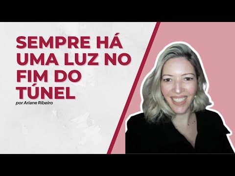 Vídeo: Como Ver A Luz No Fim Do Túnel