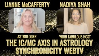 THE IC/MC AXIS IN ASTROLOGY With Lianne McCafferty, Astrologer