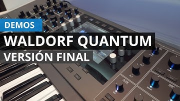 Demo de la versión final de Waldorf Quantum