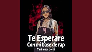 Te esperare con mi base de rap y mi amor por ti