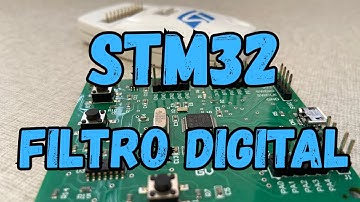 Filtro Digital Com STM32 - Teoria e Prática - Aula Completa