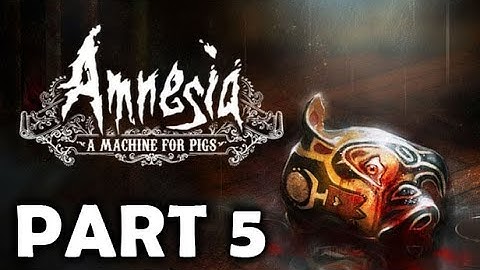Amnesia: A Machine for Pigs Gameplay Walkthrough Playthrough Part 5 - ENDING - Full Game