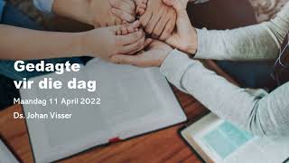 Gedagte vir die dag | Maandag 11 April 2022