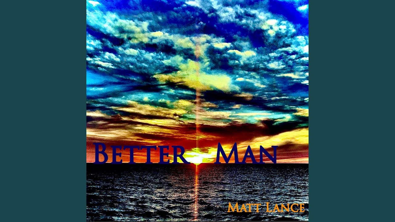 Watch Better Man on YouTube Watch Better Man on YouTube