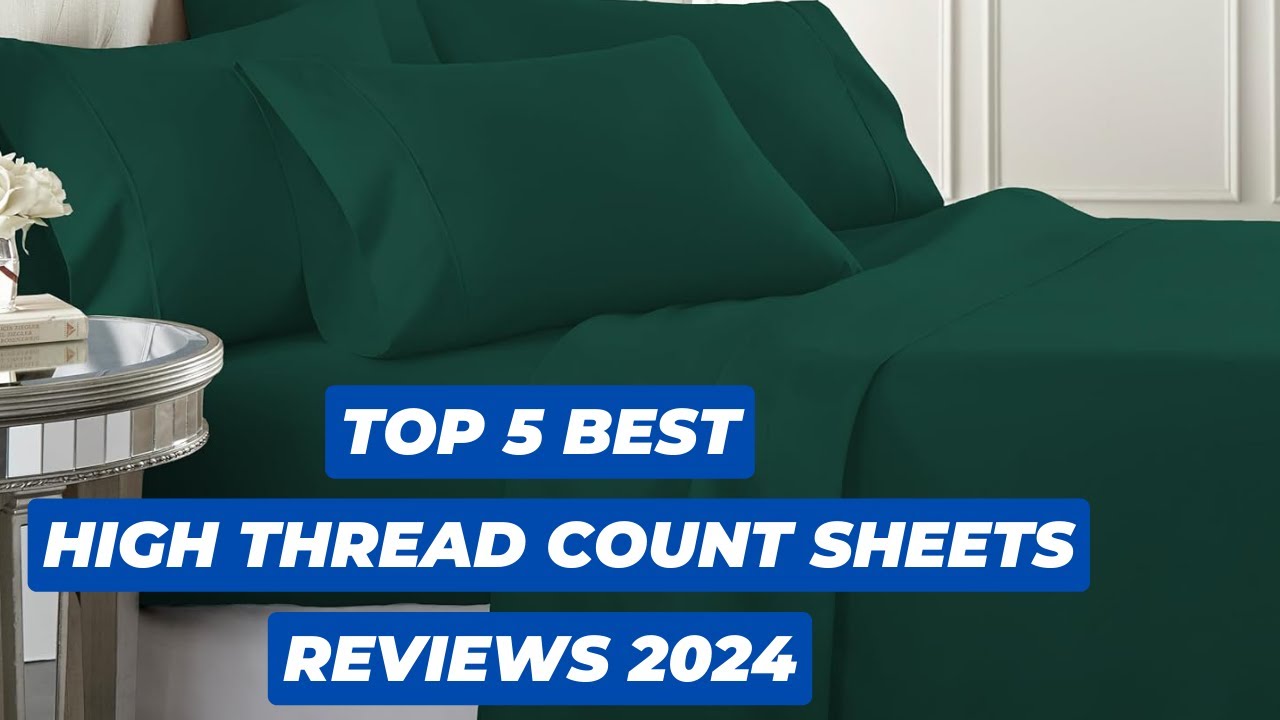 Top 5 Best High Thread Count Sheets Reviews Of 2024 - YouTube