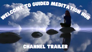 Guided Meditation Hub: Your One-Stop Shop for Peace of Mind | Channel Trailer