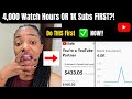 Dont Wait for 1K-SUBS: Do This To HIT 4k Watch Hours| Use This SECRET (2025 Update)