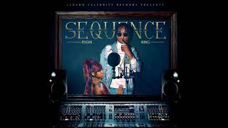 Rygin King - Sequence (Official Audio )  Clean @sound city ent