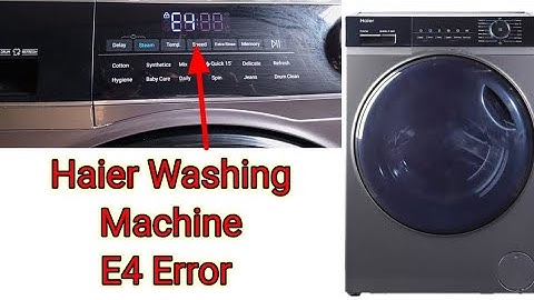 Haier washing machine e4 error code.Haier washing e4 fault code.E4 error on haier washing machine.