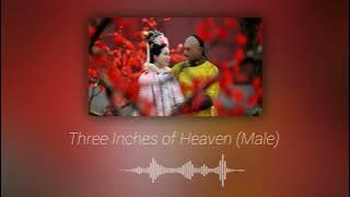 Three Inches of Heaven (Male) (Ost.เจาะมิติพิชิตบัลลังก์)