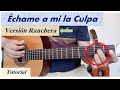 Échame a Mi la culpa en Guitarra tutorial, Ferrusquilla, Albert Hammond