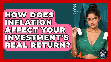 How Does Inflation Affect Your Investment