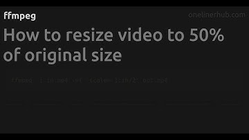 How to resize video to 50% of original size #ffmpeg