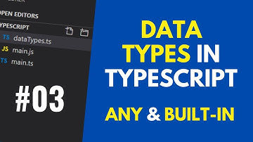 TypeScript Tutorial - Datatypes in TypeScript | Any, Built-in