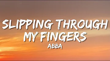 Slipping Through My Fingers - ABBA (Lyrics)