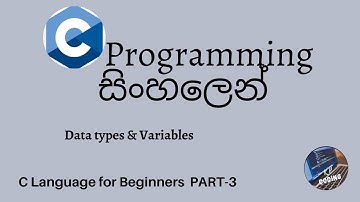 C Programming in sinhala part 3- Data types & Variables