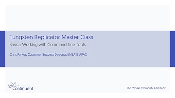 Tungsten Replicator Master Class - Basics: Working with the CLI