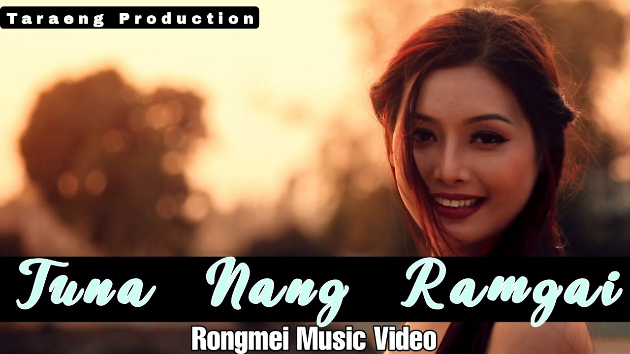 Tuna Nang Ramgai  Rongmei Music video  2023 