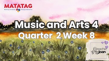 Music and Arts Grade 4 Quarter 2 Week 8 (MATATAG CURRICULUM)