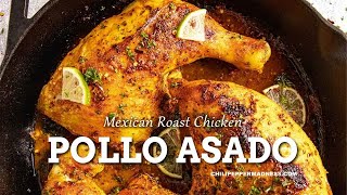 Pollo Asado - Mexican Roast Chicken