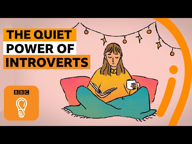 The Quiet Power of Introverts - BBC Ideas