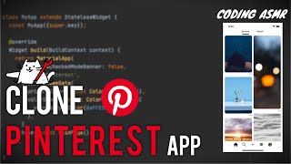 [Coding ASMR] Creating a Pinterest App with Flutter