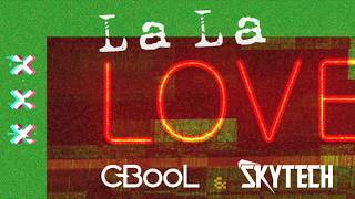 C-Bool & Skytech - La La Love (Instrumental)