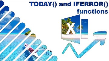 Excel key formulas (TODAY & IFERROR)