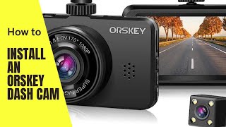 How to Install an Orskey Dash Cam