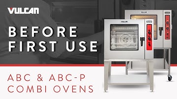 Before First Use of Your ABC or ABC-P Combi Oven