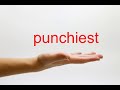 How to pronounce punchiest  american english