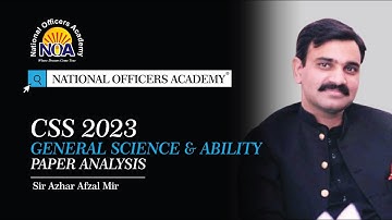 General Science & Ability-(GSA) Section B Paper CSS-2023 Review by Sir Azhar Afzal Mir | NOA Digital