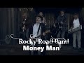 Rocky Road Band - Money Man