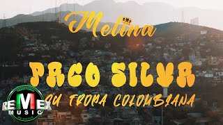 Paco Silva y Su Tropa Colombiana - Melina (Video Oficial) chords