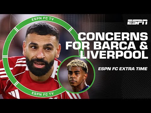Who should be more concerned about their recent form: Liverpool or Barcelona? | ESPN FC Extra Time