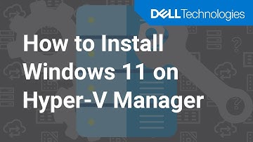 How to install Windows 11 on Hyper-V Manager