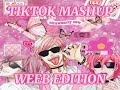 TikTok mashup(weeb edition) p.1