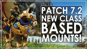Legion Patch 7.2 Preview - 12 Epic New Class Based FLYING Mounts