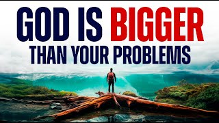 God is BIGGER Than Your Battles, Shift Your Focus To God
